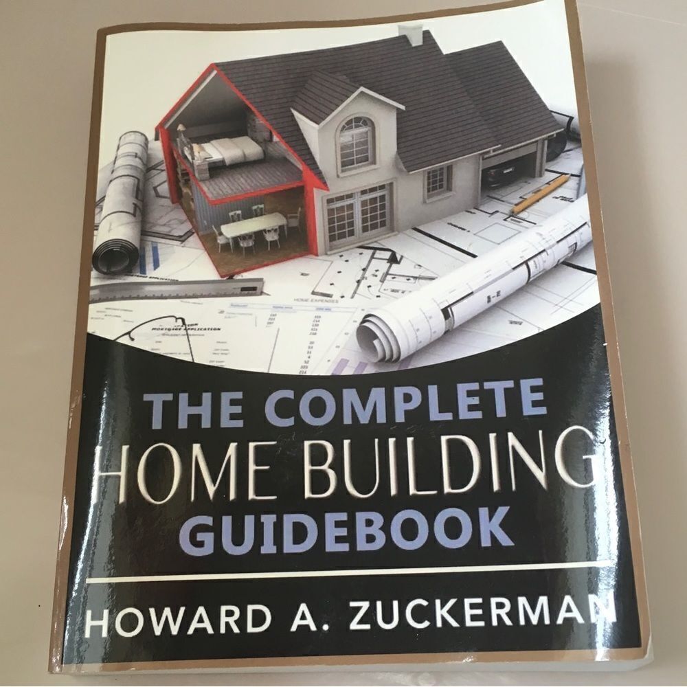 THE‎ COMPLETE HOME BUILDING GUIDEBOOK BY HOWARD A. ZUCKERMAN